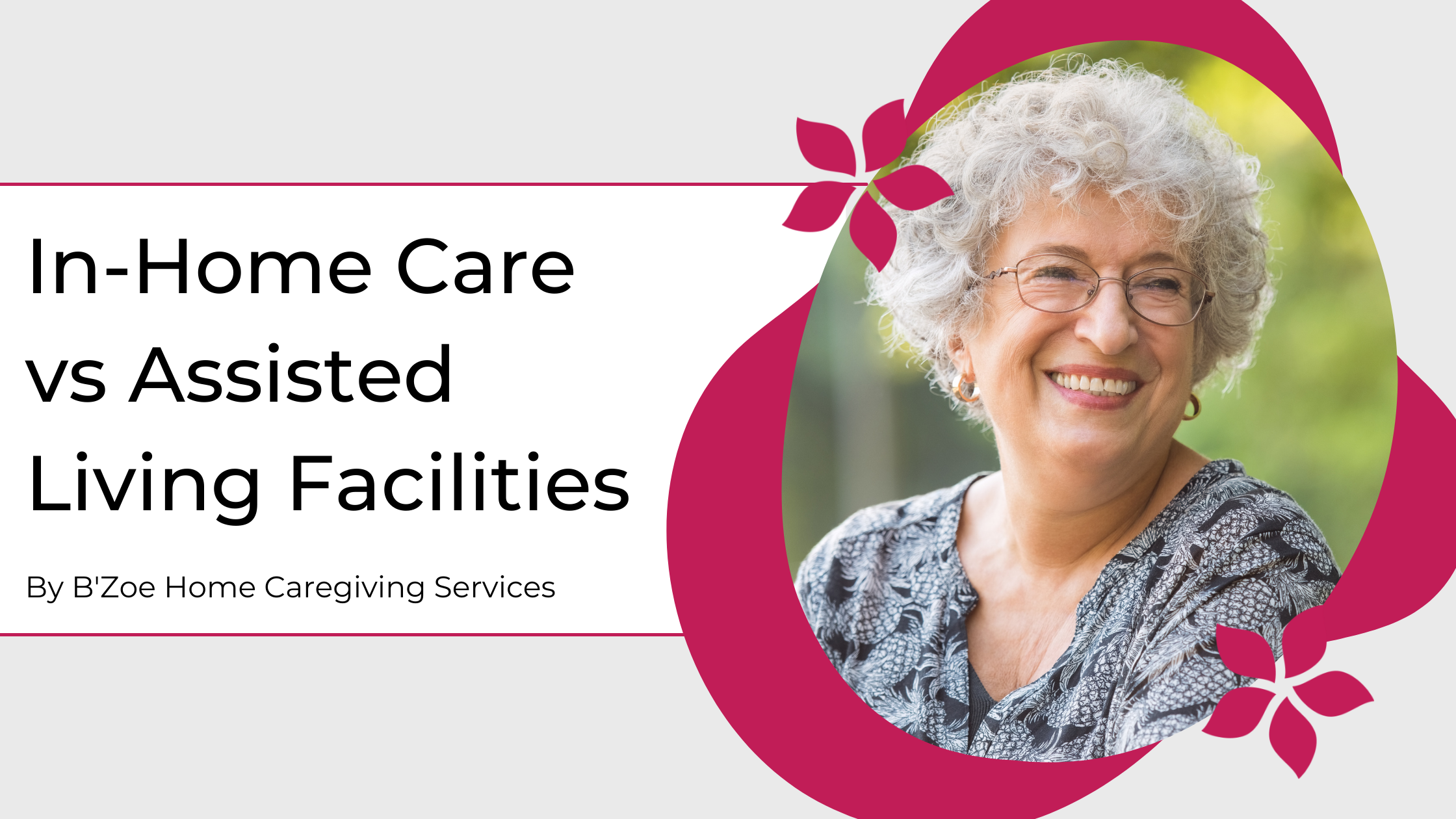 In-Home Care vs Assisted Living Facilities - B'Zoe Homecare